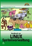 Handbuch zur LINUX-Systemverwaltung
(Evi Nemeth, Garth Synder, Trent Hein, Markt & Technik Verlag,
 erschienen im Januar 2003)