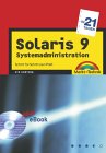 Solaris 9 Systemadministration in 21 Tagen
Markt & Technik Verlag München, August 2003
Autorin Ute Hertzog